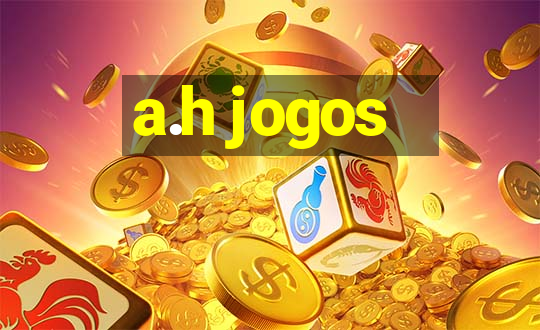 a.h jogos