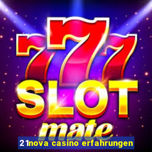 21nova casino erfahrungen