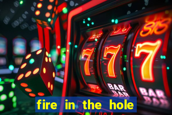 fire in the hole slot demo