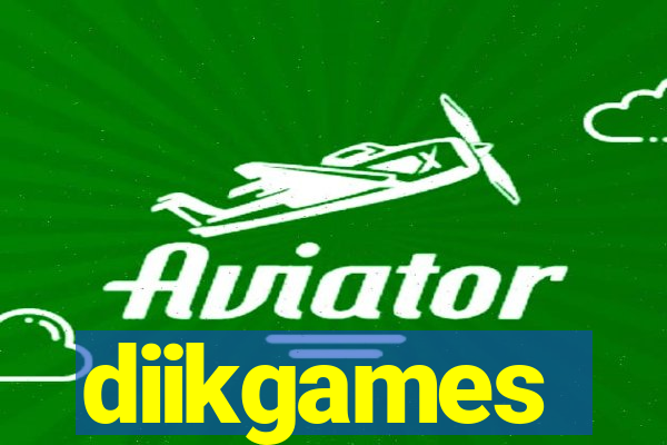 diikgames