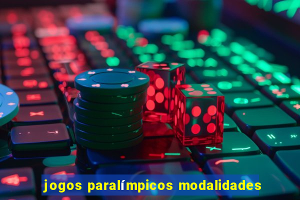 jogos paralímpicos modalidades