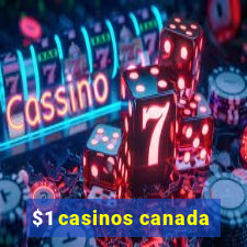 $1 casinos canada