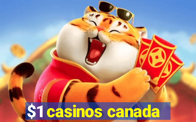 $1 casinos canada