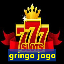 gringo jogo