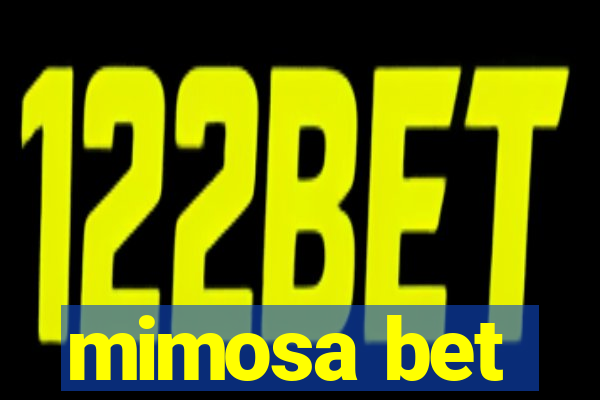 mimosa bet