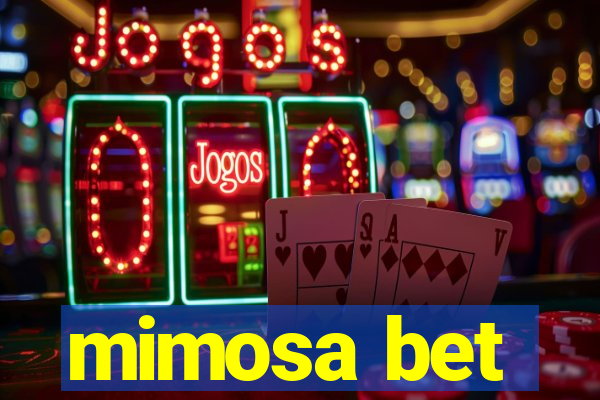 mimosa bet