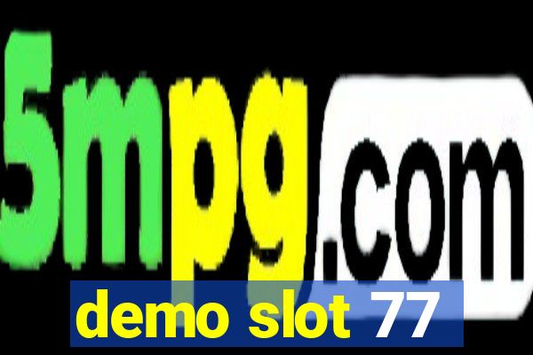 demo slot 77