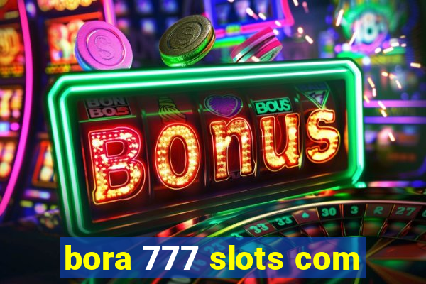 bora 777 slots com