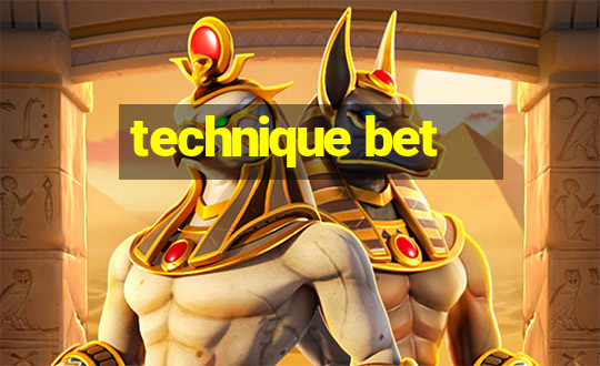 technique bet