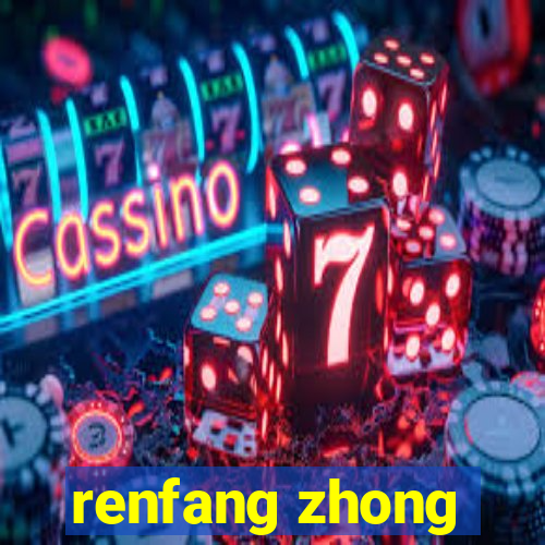 renfang zhong