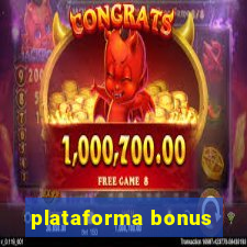 plataforma bonus