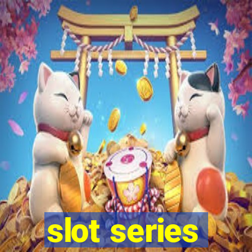 slot series