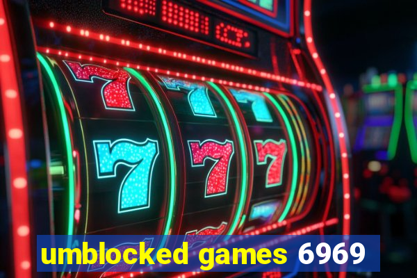 umblocked games 6969