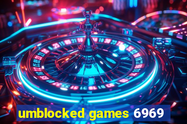 umblocked games 6969