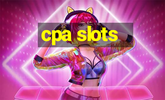 cpa slots