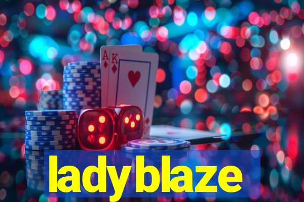 ladyblaze