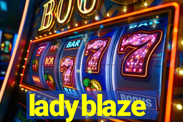 ladyblaze