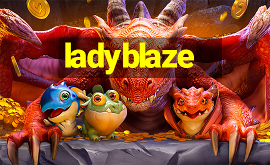 ladyblaze