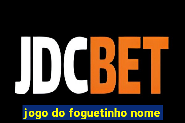 jogo do foguetinho nome