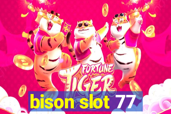 bison slot 77