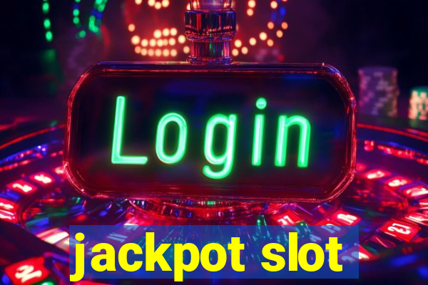 jackpot slot