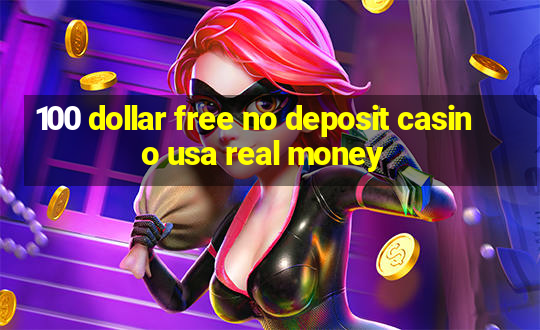 100 dollar free no deposit casino usa real money