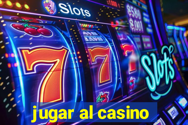 jugar al casino