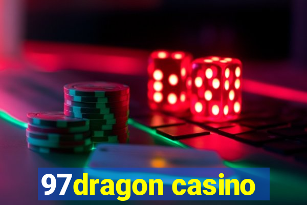 97dragon casino