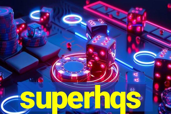 superhqs