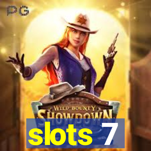 slots 7