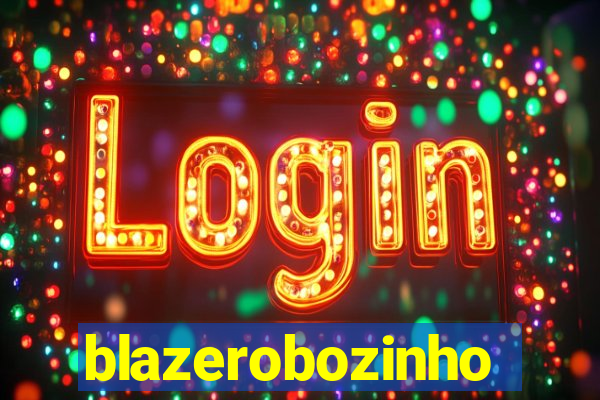 blazerobozinho