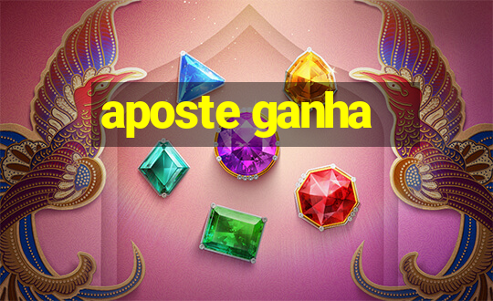 aposte ganha