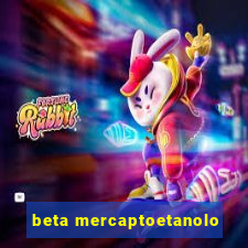 beta mercaptoetanolo