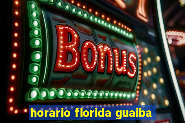 horario florida guaiba