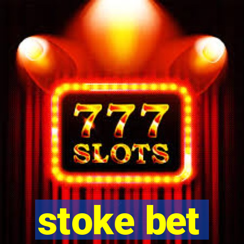 stoke bet