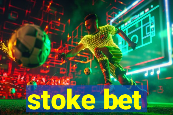 stoke bet