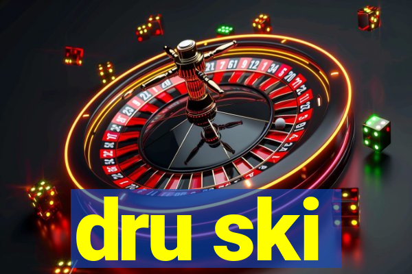 dru ski