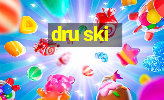 dru ski