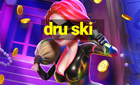 dru ski