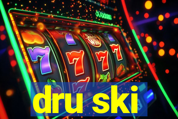 dru ski