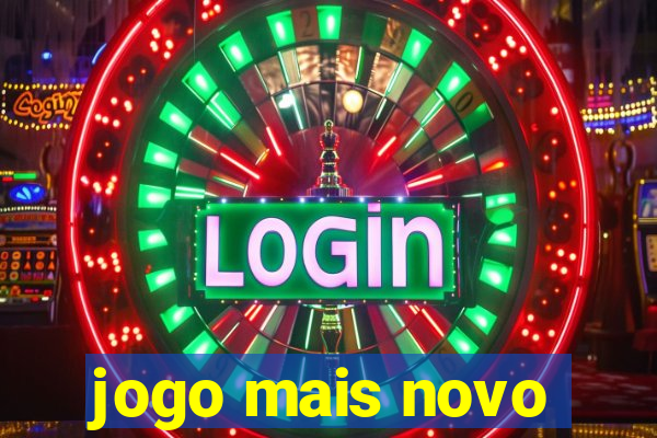 jogo mais novo