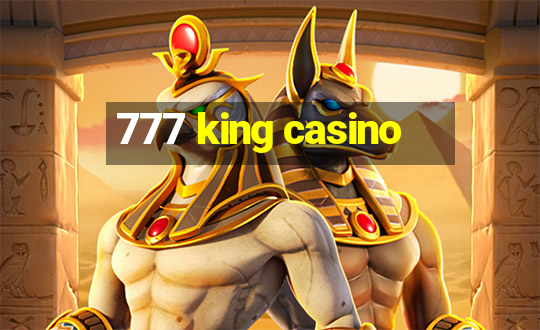 777 king casino