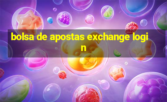 bolsa de apostas exchange login