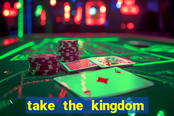 take the kingdom slot online