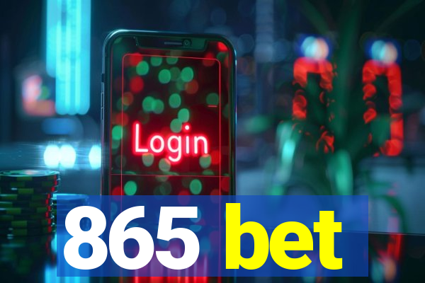 865 bet