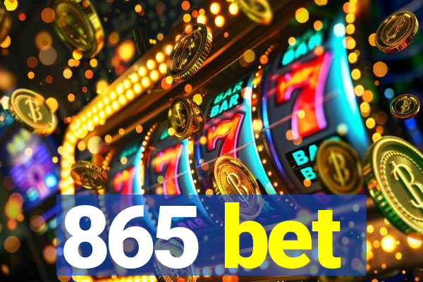 865 bet