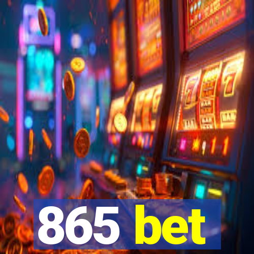 865 bet