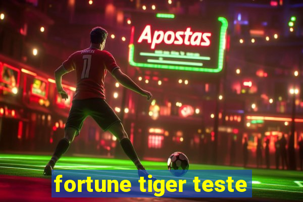 fortune tiger teste