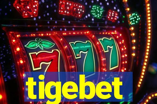 tigebet