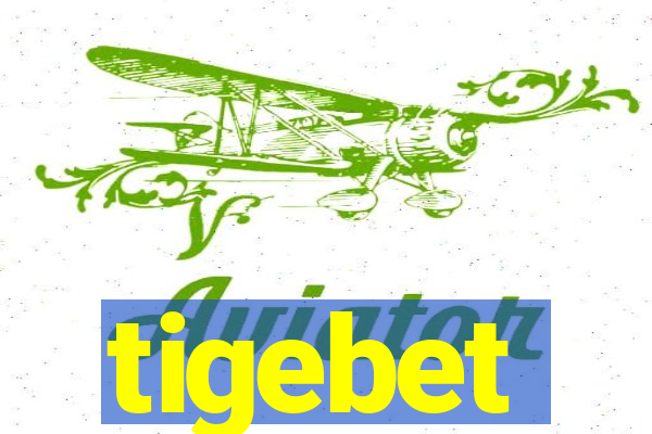 tigebet